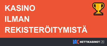 Suomikasino ilman rekisteröitymistä Leikkiä ja voittoja vaivatta!