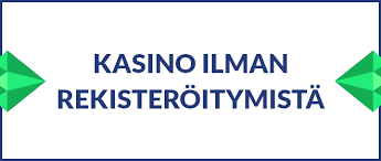 Suomikasino Ilman Rekisteröitymistä Nopeasti ja helposti peliin